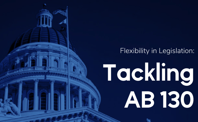 Flexibility in Legislation: Tackling AB 130